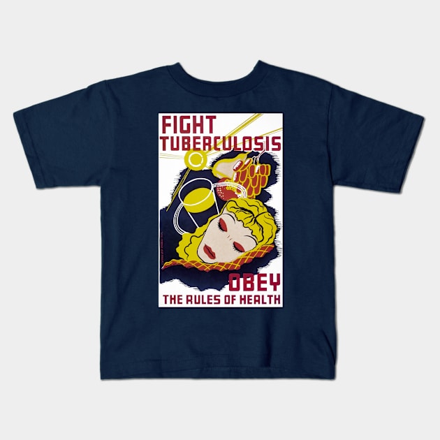 Digitally Restored Vintage Public Health Poster to fight Tuberculosis, WPA Poster Kids T-Shirt by vintageposterco